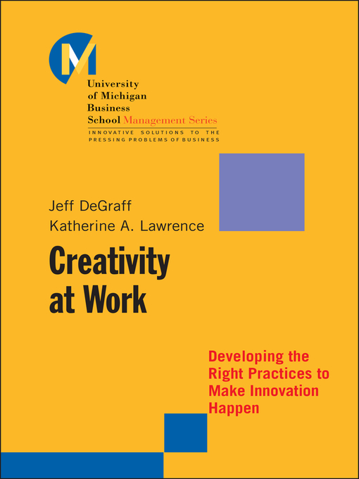 Title details for Creativity at Work by Jeff DeGraff - Available